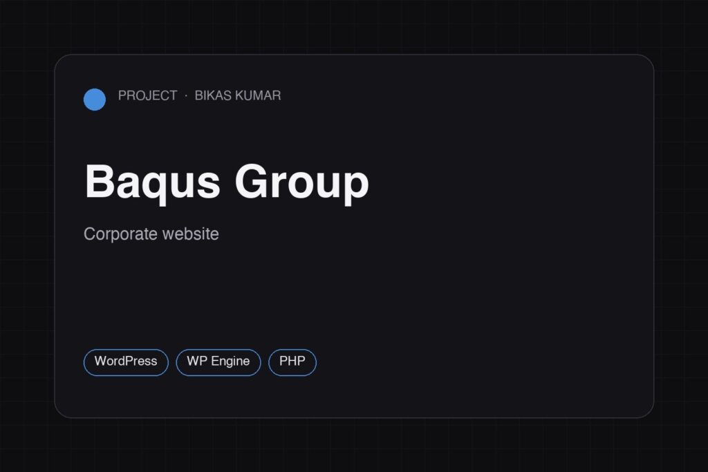 Baqus Group – WordPress on WP Engine project by Bikas Kumar